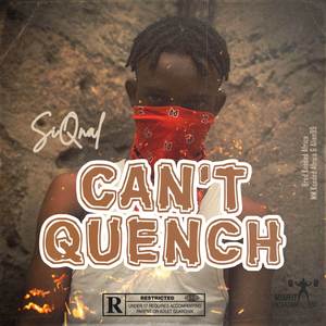 Can’t Quench