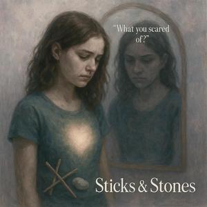 Sticks & Stones
