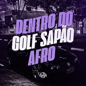 Dentro Do Golf Sapão Afro