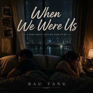When We Were Us