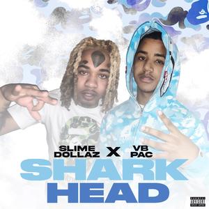 Shark Head (feat. Slime Dollaz)