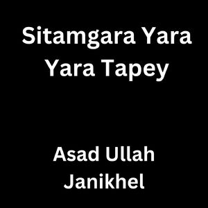 Sitamgara Yara Yara Tapey