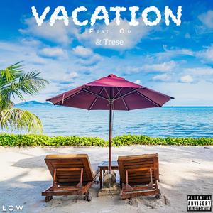Vacation (feat. Qu & Trese)