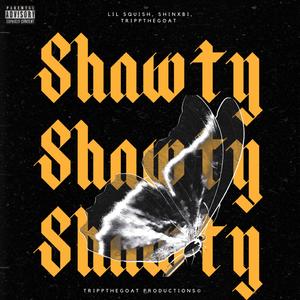 Shawty (feat. Lil Squish & TrippTheGoat)