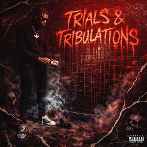 Trials & Tribulations
