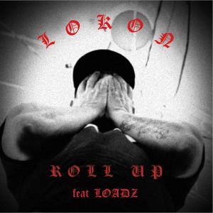 Roll Up (feat. Loadz)