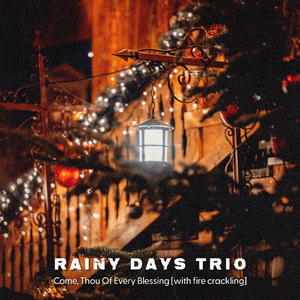 Come, Thou Of Every Blessing