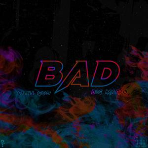 Bad (feat. Big Marlo)