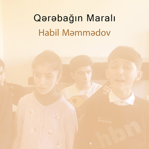 Qərəbağın Maralı (Habil Məmmədov Və Şagirdləri)
