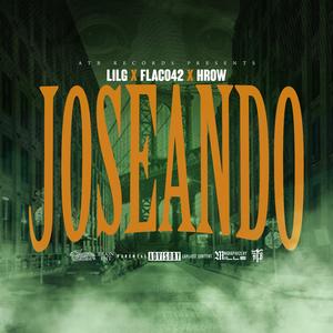Joseando (feat. Flaco42 & Hrow)