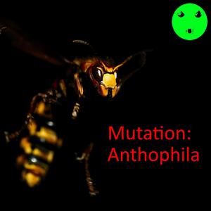 Mutation: Anthophila