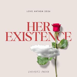 Her Existence
