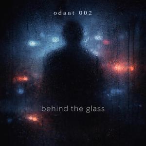 Behind The Glass