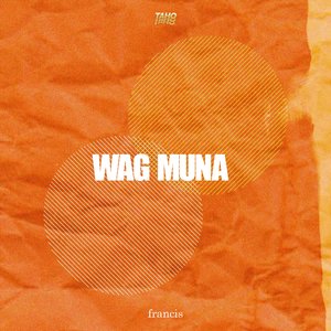 Wag Muna