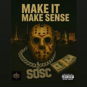 Make It Make Sense (feat. Twitch God)