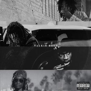 Talkin Bout (feat. dexelz, Luclover, ziPbby & ProdBlinder)