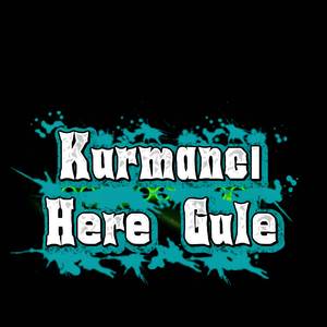 Kurmanci Here Gule