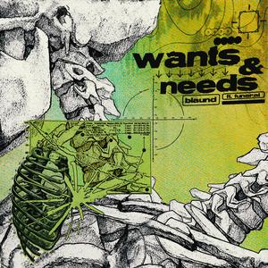wants & needs (feat. funeral)