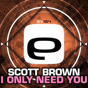 I Only Need You (Original Mix)