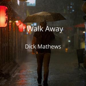 I Walk Away
