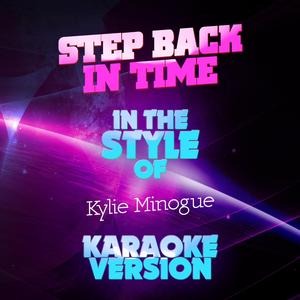 Step Back in Time (In the Style of Kylie Minogue) [Karaoke Version]