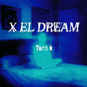 X EL DREAM