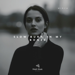 Slow Burn in My Bones