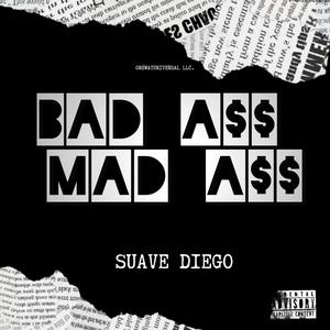 Bad Ass , Mad Ass