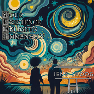 Your Existence Delights Immensely