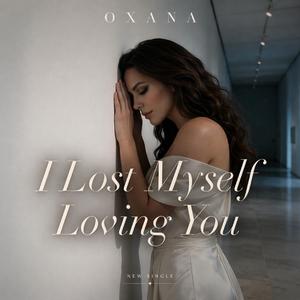 I Lost Myself Loving You