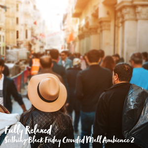 Soothing Black Friday Crowded Mall Ambience, Pt. 2