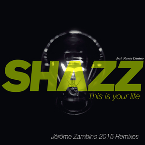 This Is Your Life (Jérôme Zambino 2015 No Words Remix)
