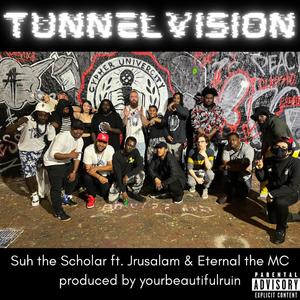 Tunnel Vision (feat. Eternal the MC & Jrusalam)
