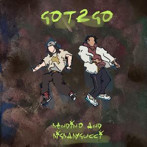 GOT2GO (feat. BIGBABYGUCCI)