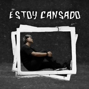 Estoy Cansado