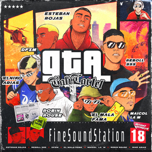 GTA Cali Cartel (feat. ElMalaFama, Maicol La M, Robin Rouse, Elniko Arias, FineSound Music & Mauro Dembow)