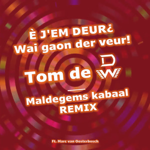 È JEM DEUR¿ Wai gaon der veur! (Extended) (Remix)
