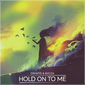 Hold On To Me