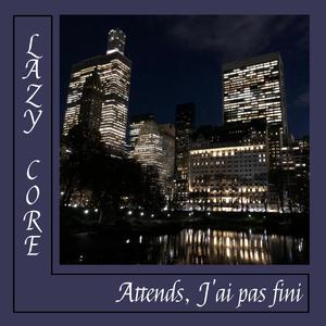 Attends, j'ai pas fini