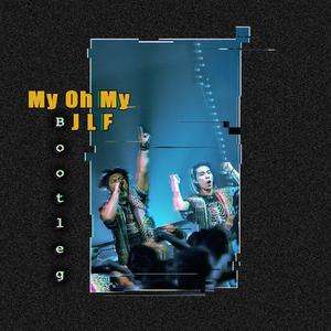 Aqua-My oh My（JLF Bootleg)（JLF remix）