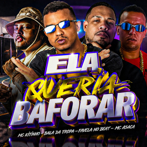 Ela Queria Baforar