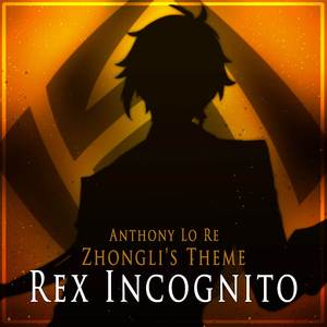 Zhongli's Theme (Rex Incognito) (Epic Version)