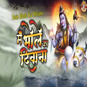 Main Bhole Ka Diwana