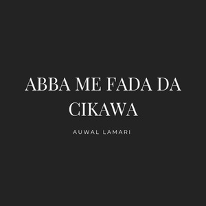 Abba Me Fada Da Cikawa