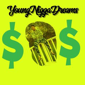 YoungNiggaDreams