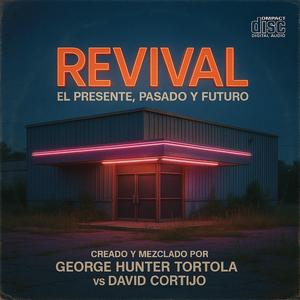Revival… el presente… pasado… y futuro…