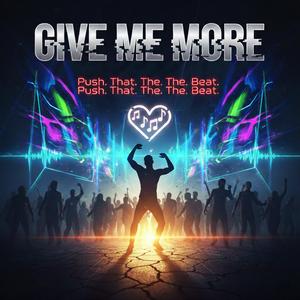 Give Me More