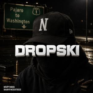 Dropski (feat. Babyfacesteez)