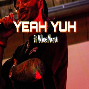 YEAH YUH (feat. WhosMerci)