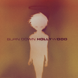 Burn Down Hollywood